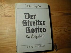 Imagen del vendedor de Der Streiter Gottes. Ein Lutherbuch a la venta por Antiquariat Fuchseck