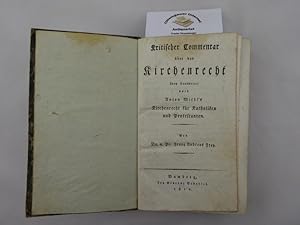 Bild des Verkufers fr Kritischer Commentar ber das Kirchenrecht frey bearbeitet nach Anton Miehl's Kirchenrecht fr Katholiken und Protestanten. (Teil 1). zum Verkauf von Chiemgauer Internet Antiquariat GbR