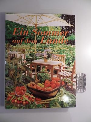 Imagen del vendedor de Ein Sommer auf dem Lande - Die schnsten Rezepte. a la venta por Druckwaren Antiquariat
