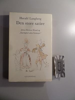 Image du vendeur pour Den Store Satire: Johan Herman Wessel og Kaerlighed uden Stromper. mis en vente par Druckwaren Antiquariat