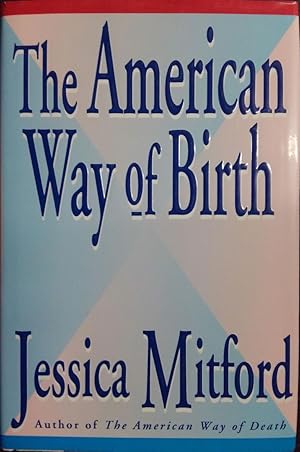 Seller image for The American Way of Birth for sale by The Book House, Inc.  - St. Louis