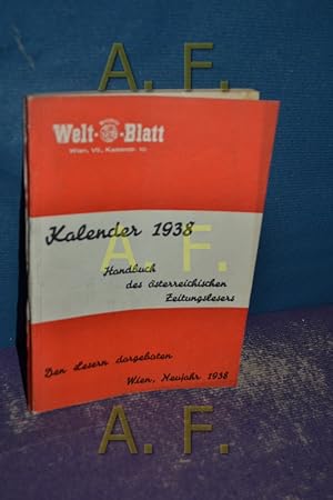 Bild des Verkufers fr Kalender fr das Jahr 1938, Ein Handbchlein fr den sterreichischen Zeitungslesers Seinen Lesern berreicht von Neuigkeits - Welt - Blatt zum Verkauf von Antiquarische Fundgrube e.U.