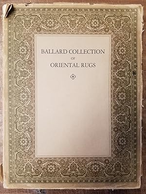 Catalogue of Oriental Rugs in the Collection of James F. Ballard