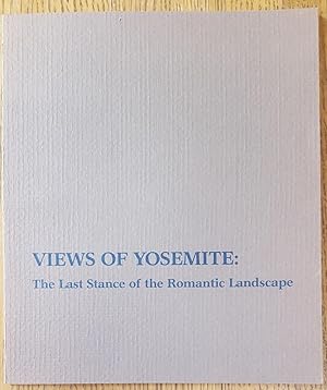 Immagine del venditore per Views of Yosemite: The Last Stance of the Romantic Landscape venduto da Mullen Books, ABAA