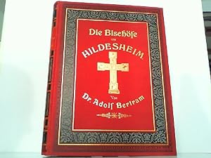 Die Bischöfe von Hildesheim - Ein Beitrag zur Kenntnis der Denkmäler und Geschichte des Bisthums ...