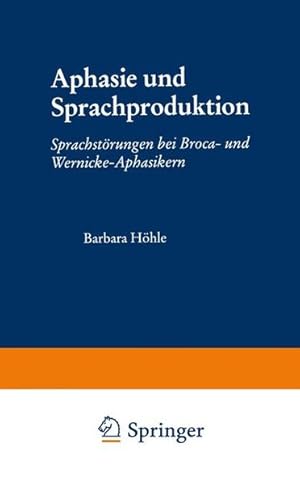 Aphasie und Sprachproduktion. Sprachstörungen bei Broca- und Wernicke-Aphasikern.
