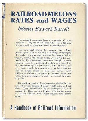 Railroad Melons, Rates, and Wages: A Handbook of Railroad Information