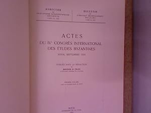 ACTES DU IVe CONGRES INTERNATIONAL DES ETUDES BYZANTINES. Sofia, Septembre 1934. Premier volume. ...