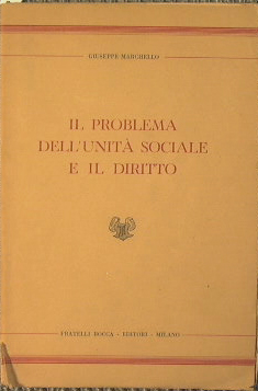 Seller image for Il problema dell'unit sociale e il diritto for sale by Antica Libreria Srl