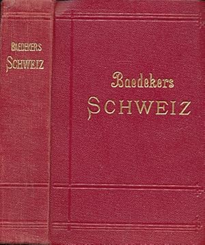 Seller image for Die Schweiz nebst den Angrenzenden Teilen von Oberitalien, Savoyen und Tirol. Handbuch fr Reisende. [Switzerland and the Adjacent Portions of Italy, Savoy and Tyrol. Handbook for Travellers]. 35th edition. 1913 for sale by Barter Books Ltd