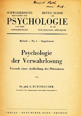 Psychologie der Verwahrlosung. Versuch einer Aufhellung des Phänomens. Schweizerische Zeitschrift...