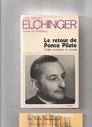 Seller image for Le retour de Ponce Pilate, L'glise provoque au courage for sale by La Petite Bouquinerie