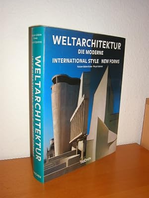 Weltarchitektur: Die Moderne. International Style ? new Forms,