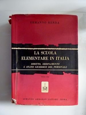 LA SCUOLA ELEMENTARE IN ITALIA Volume Terzo DIRITTO, ORDINAMENTO E STATO GIURIDICO DEL PERSONALE