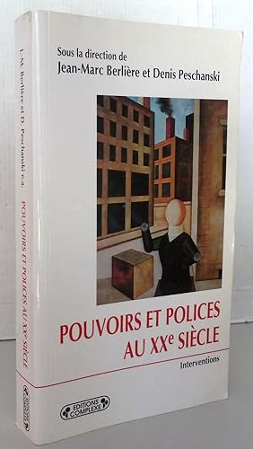Image du vendeur pour POUVOIRS ET POLICES AU XXeSIECLE. Europe, Etats-Unis, Japon mis en vente par Librairie Thot