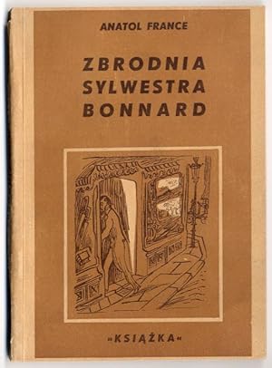 Bild des Verkufers fr Zbrodnia Sylwestra Bonnard/Le crime de Sylvestre Bonnard zum Verkauf von POLIART Beata Kalke