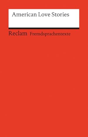 American Love Stories: (Fremdsprachentexte) (Reclams Universal-Bibliothek)