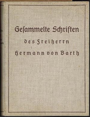 Gesammelte Schriften des Freiherrn Hermann von Barth.