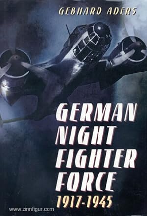 German Night Fighter Force 1917-1945