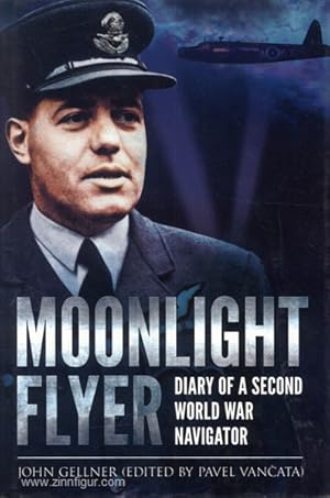 Seller image for Moonlight Flyer. Diary of a Second World Wat Navigator for sale by Berliner Zinnfiguren