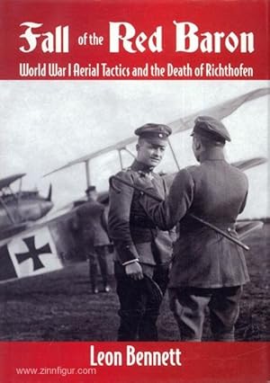 Fall of the Red Baron. World War I Aerial Tactics and the Death of Richthofen