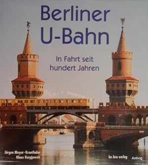 Immagine del venditore per Berliner U-Bahn. In Fahrt seit ber hundert Jahren. venduto da Antiquariat Gntheroth