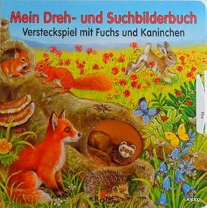 Imagen del vendedor de Mein Dreh- und Suchbilderbuch. Versteckspiel mit Fuchs und Kaninchen. a la venta por Antiquariat Gntheroth