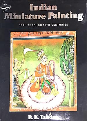 Indian Miniature Painting. 16th through 19th centuries