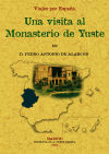Imagen del vendedor de Visita al Monasterio de Yuste : viajes por España a la venta por AG Library