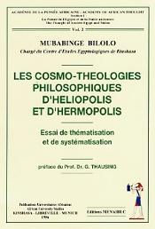 Bild des Verkufers fr Les cosmo-thologies philosophiques d'Hliopolis et d'Hermopolis. Essai de thmatisation et de systmatisation. Volume 2 zum Verkauf von Tamery