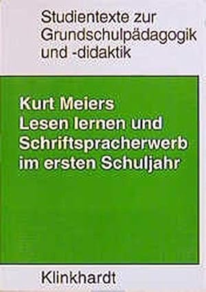 Lesenlernen und Schriftspracherwerb im ersten Schuljahr. Ein Studienbuch. Studientexte zur Grunds...