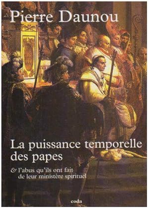 Seller image for Essai historique sur la puissance temporelle des Papes: Sur l'abus qu'ils ont fait de leur ministre spirituel, et pour les guerres qu'ils ont .  ceux qui avaient la prpondrance en Italie for sale by JLG_livres anciens et modernes