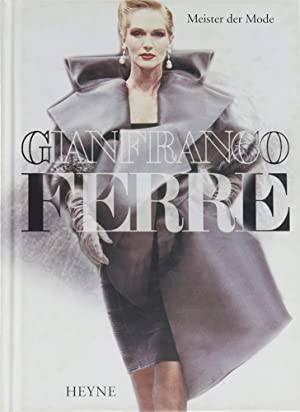 Gianfranco Ferre. Die Poesie der Form