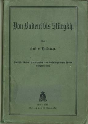Seller image for Von Badeni bis St�rgkh. Politische Reden, herausgegeben vom verfassungstreuen Tiroler Grundbesitz. for sale by Antiquariat Berghammer