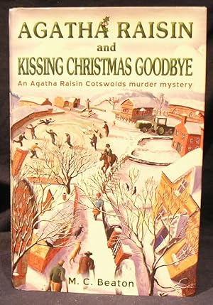 Image du vendeur pour Agatha Raisin and Kissing Christmas Goodbye mis en vente par powellbooks Somerset UK.