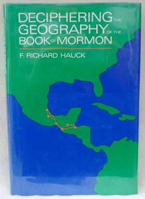 Seller image for Deciphering the Geography of the Book of Mormon for sale by Argyl Houser, Bookseller