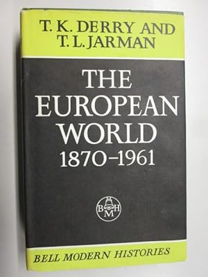 Imagen del vendedor de The European World 1870-1961 a la venta por Goldstone Rare Books