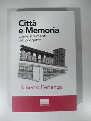 Seller image for Citta' e memoria come strumenti del progetto for sale by Coenobium Libreria antiquaria