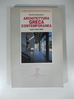 Bild des Verkufers fr Architettura greca contemporanea. Guida 1945-1988 zum Verkauf von Coenobium Libreria antiquaria