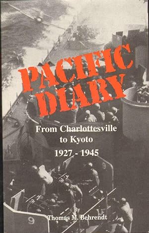 Seller image for PACIFIC DIARY From Charlottesville to Kyoto, 1927-1945 for sale by The Avocado Pit