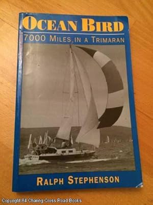 Ocean Bird: 7000 Miles in a Trimaran