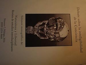 Image du vendeur pour Debate sobre la inteligibilidad de la conciencia. Volumen monogrfico de: Naturaleza y Libertad. Revista de estudios interdisciplinares. Nmero 7, Mlaga, 2016 mis en vente par Librera Antonio Azorn