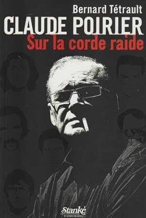 Claude Poirier sur la corde raide