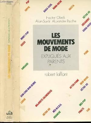 Bild des Verkufers fr LES MOUVEMENTS DE MODE EXPLIQUES AUX PARENTS zum Verkauf von Le-Livre