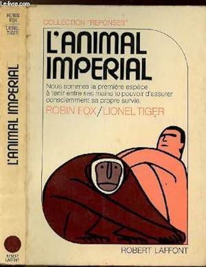 Bild des Verkufers fr L'ANIMAL IMPERIAL - COLLECTION " REPONSES" zum Verkauf von Le-Livre