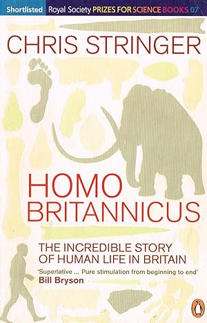 Homo Britannicus : The Incredible Story Of Human Life In Britain :