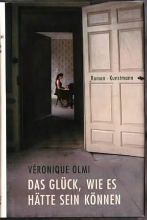 Bild des Verkufers fr Das Glck, wie es htte sein knnen : Roman Vronique Olmi. Aus dem Franz. von Claudia Steinitz zum Verkauf von Ralf Bnschen
