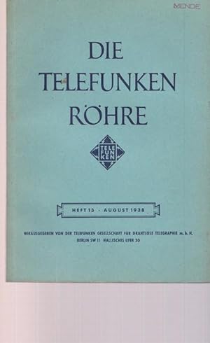 Seller image for Die Telefunken - Rhre. Heft 13 . August 1938. for sale by Ant. Abrechnungs- und Forstservice ISHGW