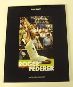 Seller image for Roger Federer Superstar. for sale by Der Buchfreund