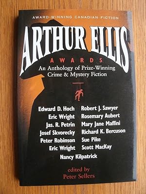Arthur Ellis Awards: An Anthology of Prize Winning Crime & Mystery Fiction